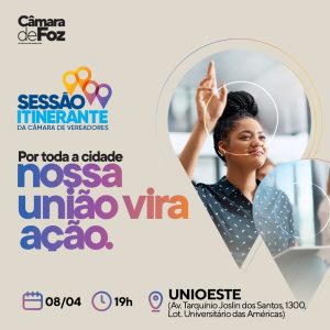 Câmara de Foz realiza sessão itinerante hoje à noite na Unioeste