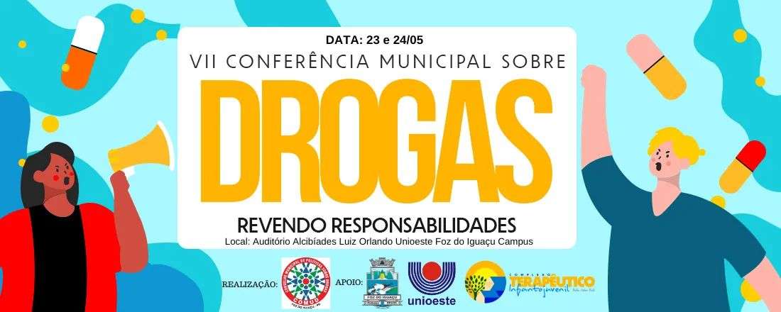 Foz do Iguaçu recebe VII Conferência Municipal sobre Drogas: Revendo Responsabilidades