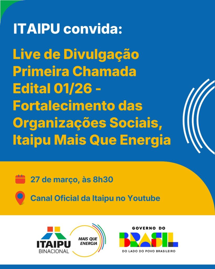 Itaipu divulga a primeira chamada de edital destinado a organizações sociais 2 chamada itaipu